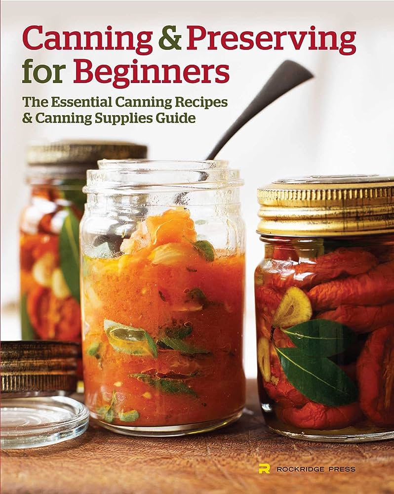 mastering the art of canned food preservation a comprehensive guide
